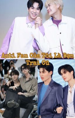 Anti Fan Của Tôi Là Bạn Trai Cũ