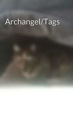 Archangel/Tags