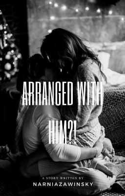Arranged with Him?!