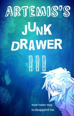 Artemis's Junk Drawer III