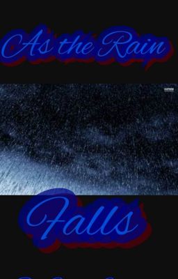 As the rain falls