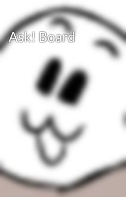 Ask! Board