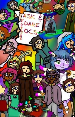 ASK & DARE OCs!!!