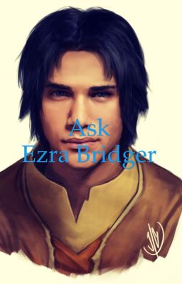 Ask Ezra Bridger