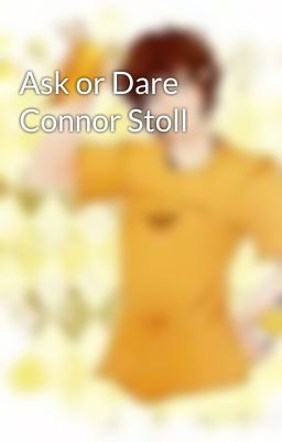 Ask or Dare Connor Stoll