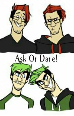 Ask or dare Jack, Mark, Anti, and Dark!