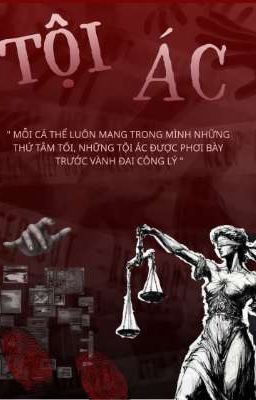[ ATSH ] TỘI ÁC 