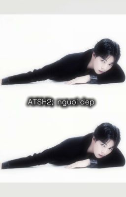 Atsh2; người đẹp.