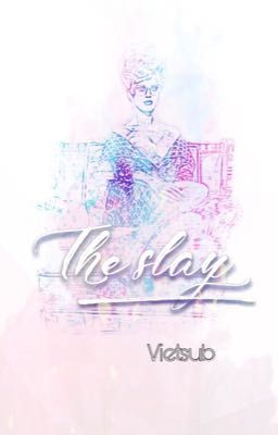 (au/kp; relax) The Slay II (Vietsub)