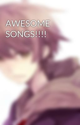 AWESOME SONGS!!!!