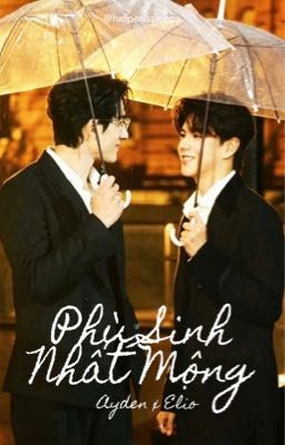 [Ayden x Elio] Phù Sinh Nhất Mộng 