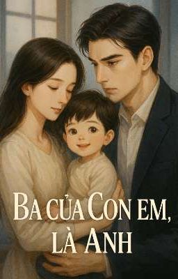Ba Của Con Em,Là Anh 