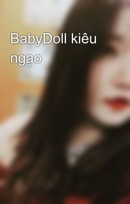 BabyDoll kiêu ngạo