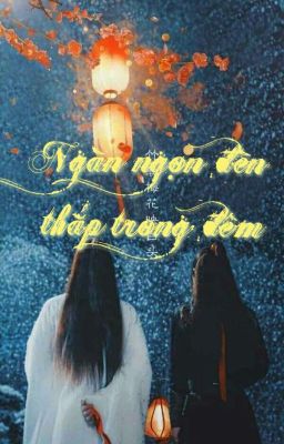 (Bác Chiến-Hoàn) Ngàn ngọn đèn thắp trong đêm