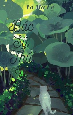 BÁC SĨ THÚ Y - Tô Mã Lệ