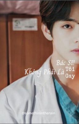 Bác Sĩ! Tôi Không Phải Là Gay