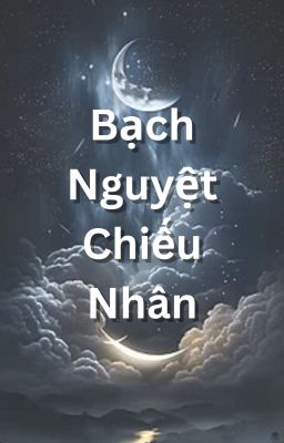 Bạch Nguyệt Chiếu Nhân