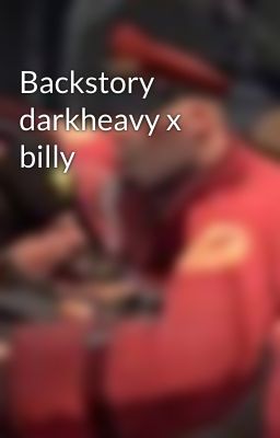Backstory darkheavy x billy 