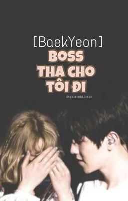 [BaekYeon] Boss Tha Cho Tôi Đi