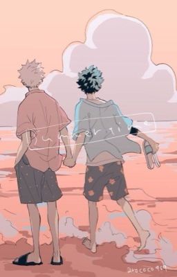 BakuDeku • Hào Quang Cũng Cần Một Điểm Tựa