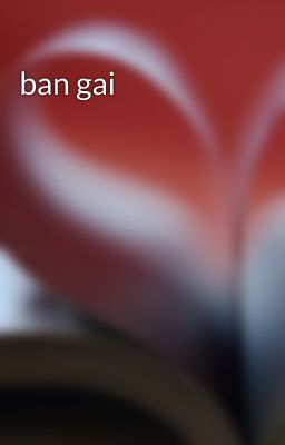ban gai