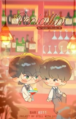 |⟡ ݁₊ .🥂 BAR-0311| Penicillin