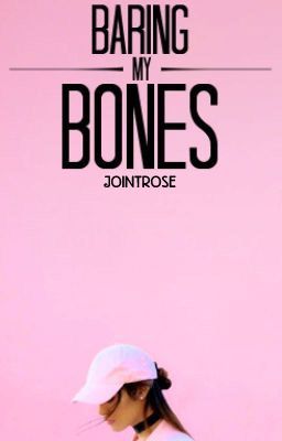 Baring my Bones