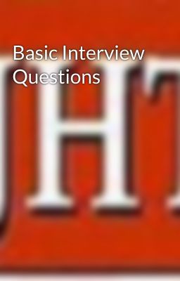 Basic Interview Questions