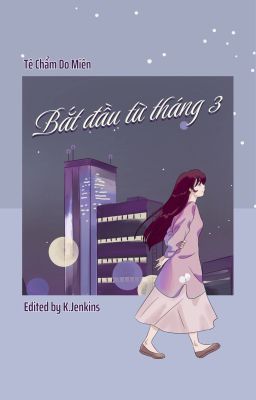 Bắt Đầu Từ Tháng Ba - Tê Chẩm Do Miên
