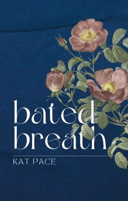 Bated Breath