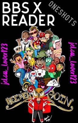 BBS X reader One shots! [REQUESTS OPEN]