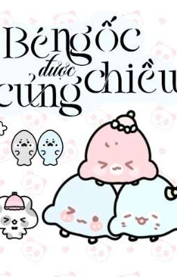 Bé Ngốc Được Cưng Chiều.