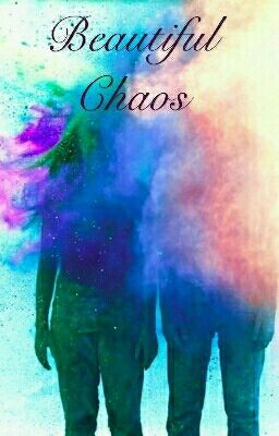 Beautiful Chaos