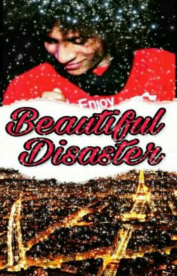 Beautiful Disaster