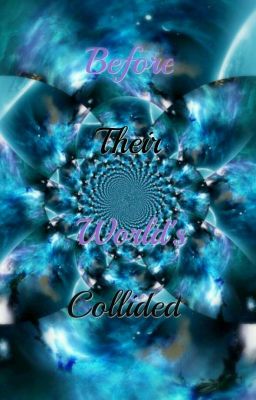 Before Their World's Collided