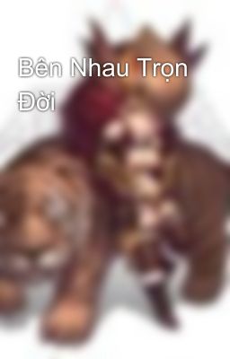 Bên Nhau Trọn Đời