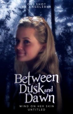 Between dusk and dawn