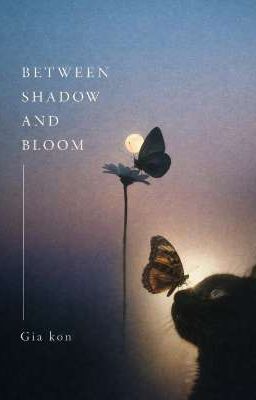 Between Shadow and Bloom (versification 2026)
