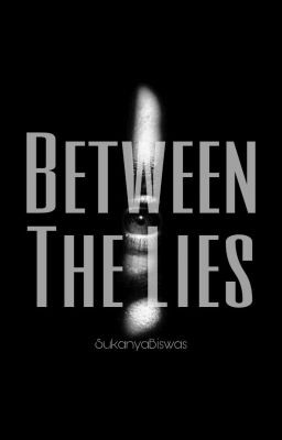 Between The Lies