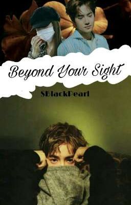 Beyond Your Sight