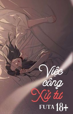 [BH FUTA🍑Edit] Việc Công 