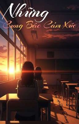 [ BH - GL ] Những Cung Bậc Cảm Xúc 