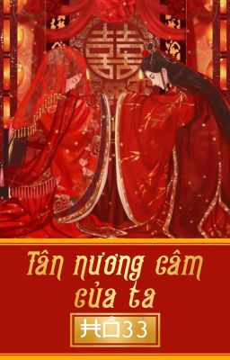 [BH Mắc Cỡ🌈Edit Hoàn] Tân Nương Câm Của Ta - Hồ 33