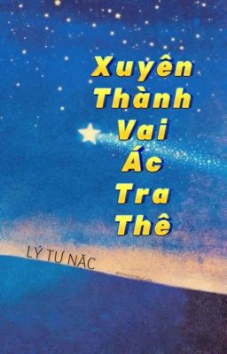 【BHQT】Xuyên thành tàn tật đại lão vai ác tra thê