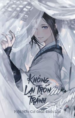 [BHTT - ABO] Không lại trốn tránh - Một Hữu Cơ Giác Đích Lộc