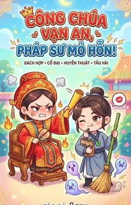 [BHTT] CÔNG CHÚA VẠN AN, PHÁP SƯ MỎ HỖN