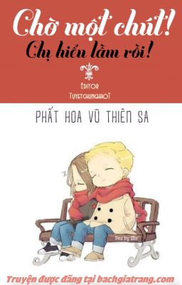 [BHTT] [Edit] Chờ một chút ! Chị hiểu lầm rồi !