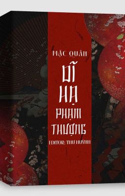 [ BHTT ] EDIT: Dĩ Hạ Phạm Thượng