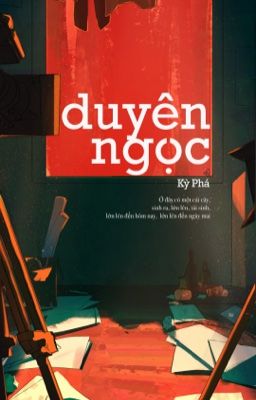 [BHTT - Edit] Duyên Ngọc - Kỳ Phá 