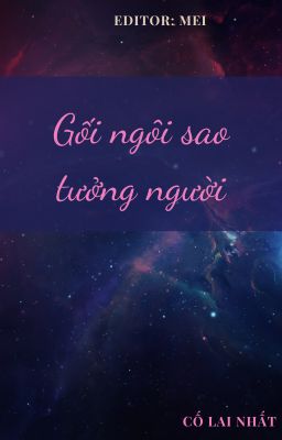 [BHTT][Edit] Gối ngôi sao tưởng người - Cố Lai Nhất